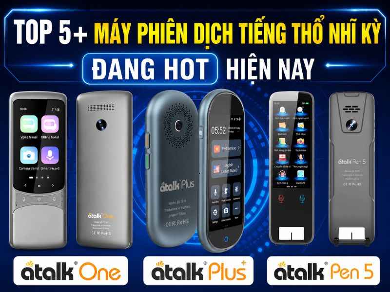 Các dòng máy dịch tiếng Thổ Nhĩ Kỳ
